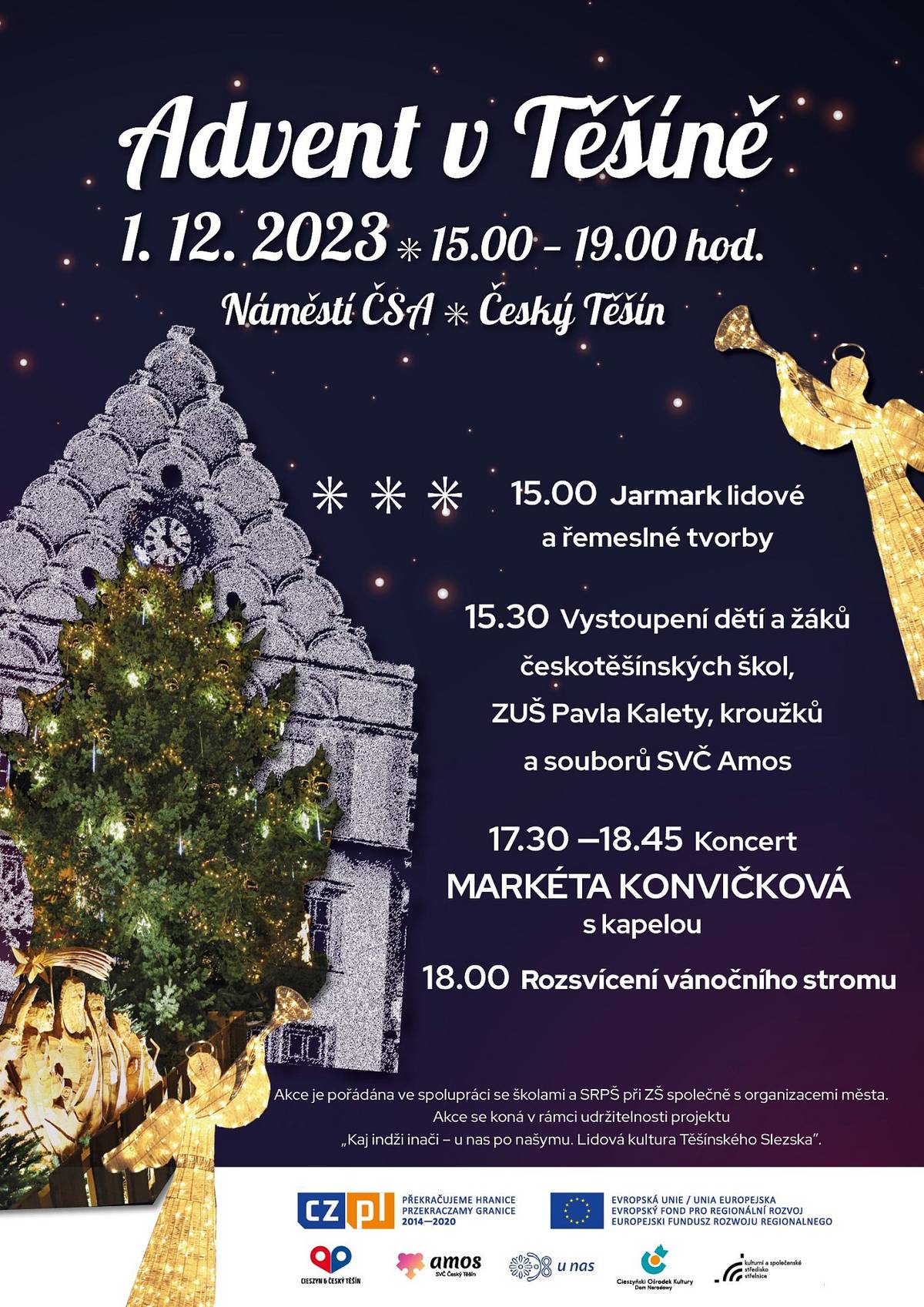 Blíží se nejkrásnější období v roce a my bychom Vás rádi srdečně pozvali na zahájení Adventu a rozsvícení vánočního stromečku v Českém Těšíně, které se uskuteční v pátek 1. prosince 2023 od 15.00 hodin tradičně na českotěšínském náměstí.
V programu najdete vystoupení dětí ze základních a mateřských škol, řemeslný jarmark a rukodělné dílny, koncert Markéty Konvičkové s kapelou a řadu dalších překvapení.
Akce je pořádána ve spolupráci se školami a SRPŠ při ZŠ společně s organizacemi města. 
Akce se koná v rámci udržitelnosti projektu „Kaj indži inači – u nas po našymu. Lidová kultura Těšínského Slezska.”