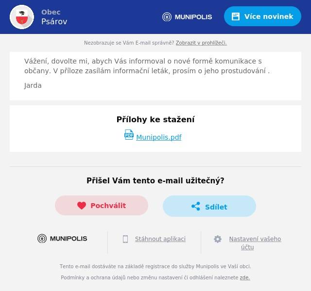 Vážení, dovolte mi, abych Vás informoval o nové formě komunikace s občany. V příloze zasílám informační leták, prosím o jeho prostudování .
Jarda