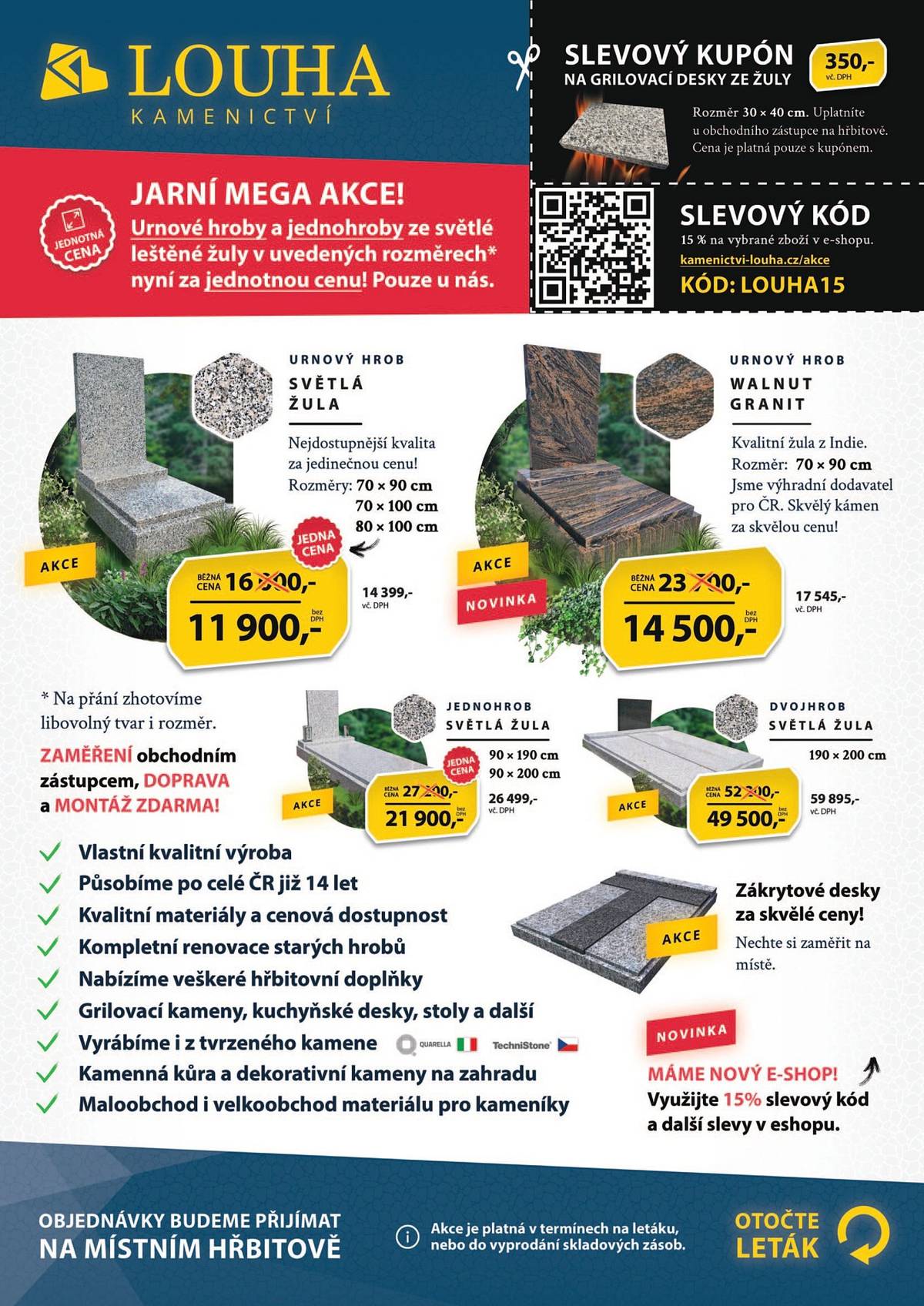 Kameniství Louha přijede do naší obce ve dnech 8. a 22. dubna 2024 a bude nabízet své služby.
V příloze najdete leták s přesnými časy.
Součástí letáku je také slevový kupón, který je možné využít na e-shopu kamenictvi-louha.cz
