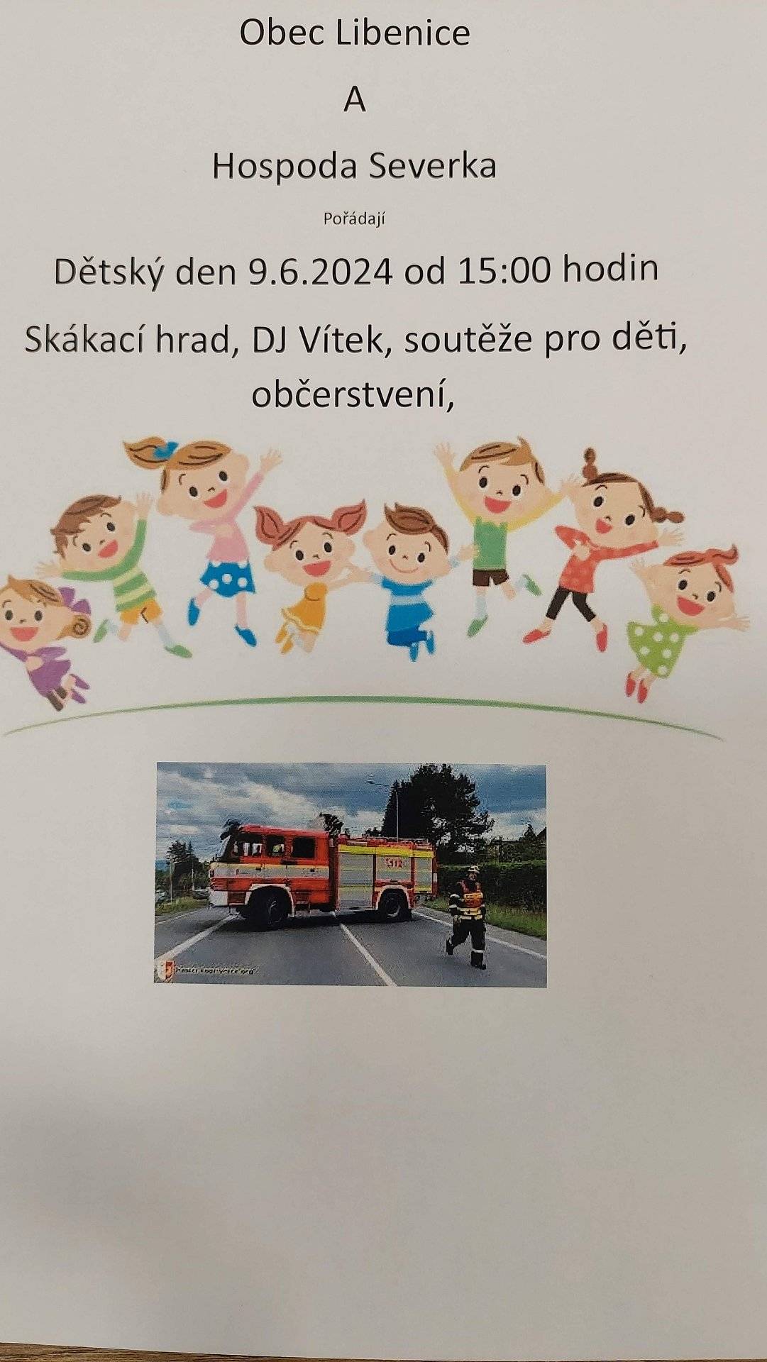 Dne 9.června proběhne dětský den v obci Libenice. Skákací hrad,soutěže pro děti, občerstvení. Hraje DJ Vítek. Akce se koná u dětského hřiště za obecním úřadem.
