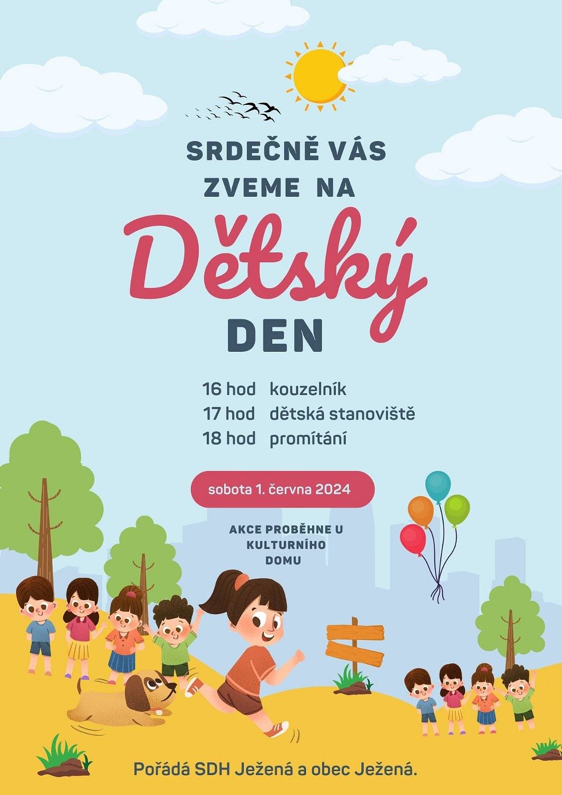 Srdečně Vás zveme na dětský den, který se koná tuto sobotu 1. června 2024. 
Program pro děti, občerstvení, soutěže, balíčky, zábava. 🥳👯‍♂
Přijďme společně strávit příjemný den. 👨‍👩‍👧‍👦
starosta Ondra