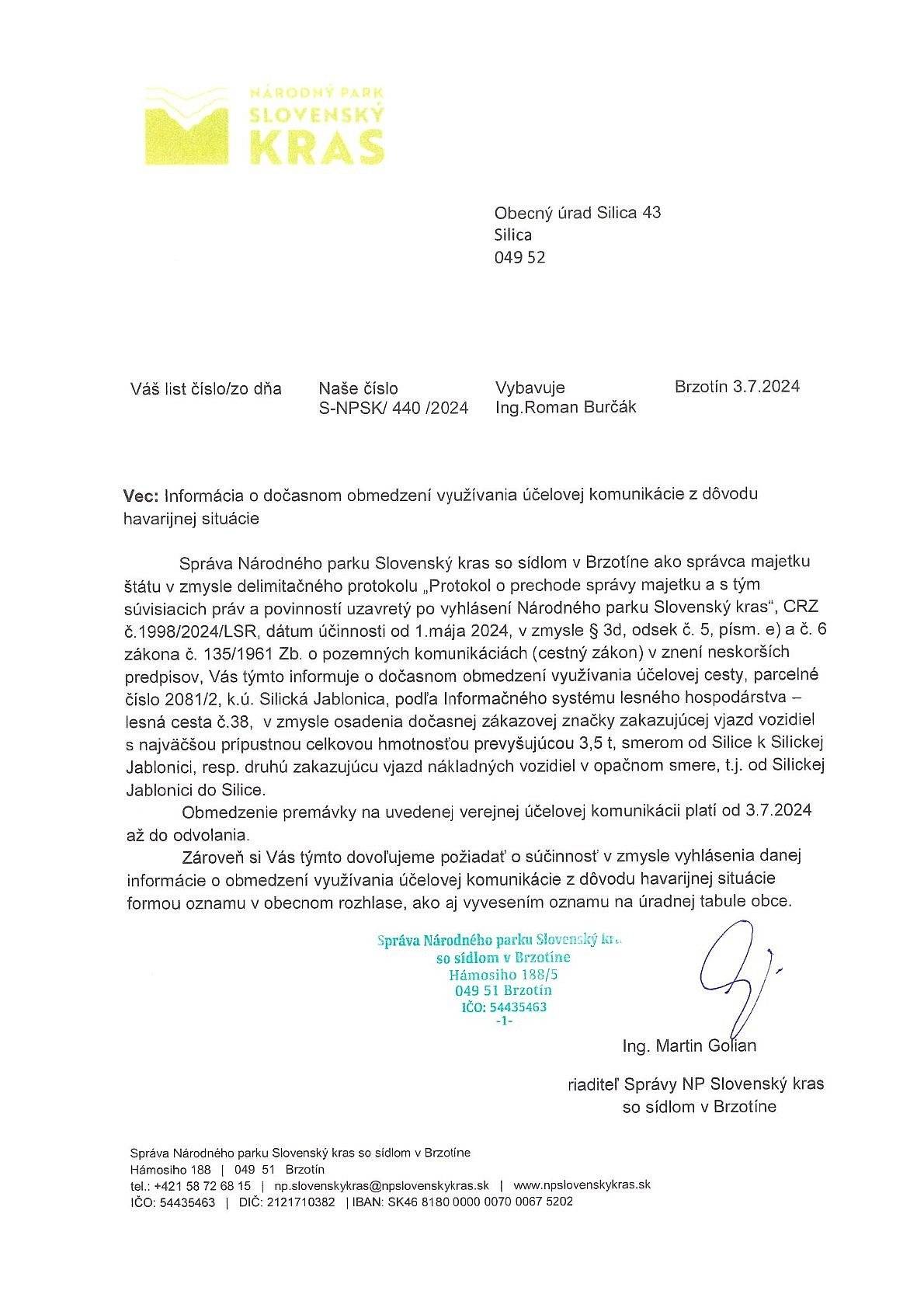 Oznámenie Správy Národného parku Slovneský kras
Cesta cez Sokoliu sklau je od dnes až do odvolania uzavratá pre nákladnú dopravu.