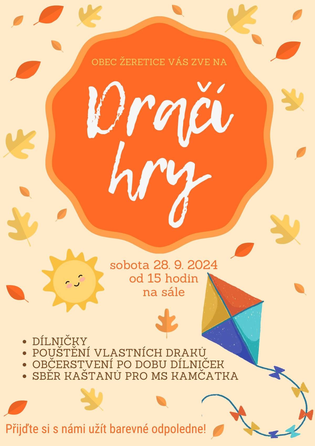 Vážení občané,
Zveme Vás na odpoledne plné tvoření a draků.
V průbehů dílniček pro děti zajištěné občerstvení.
Vezměte s sebou dráčka a přijďte za nám, těšíme se na Vás.