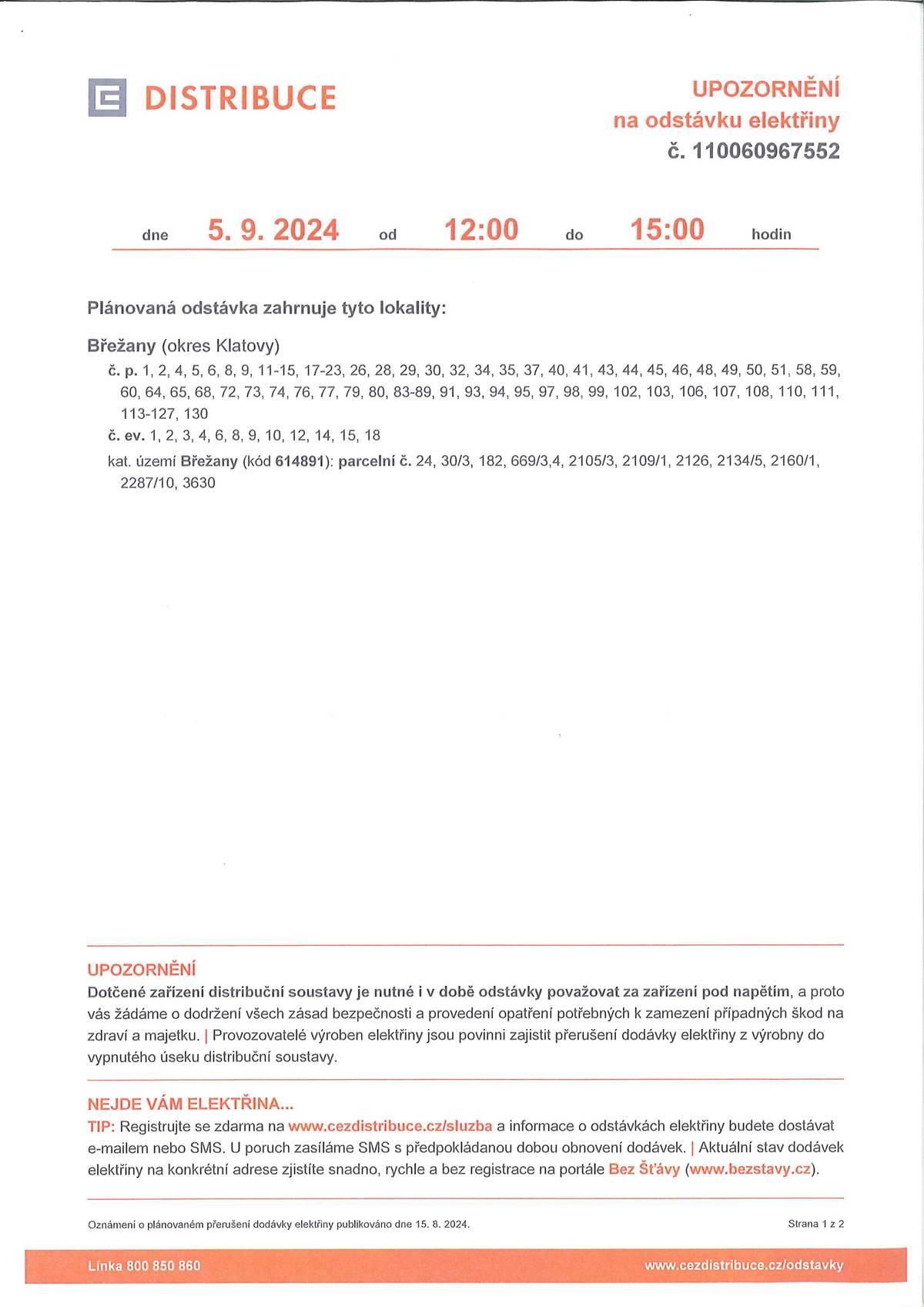 Přerušení dodávky el. energie
5.9.2024
12.00 - 15.00