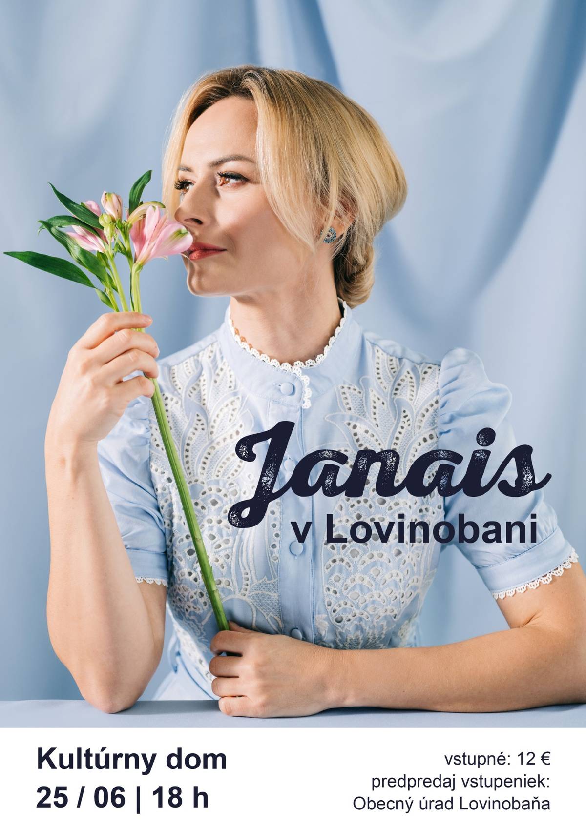 na koncert speváčky Janais, dňa  25.06.2023 o 18.00 hod.v Kultúrnom dome v Lovinobani