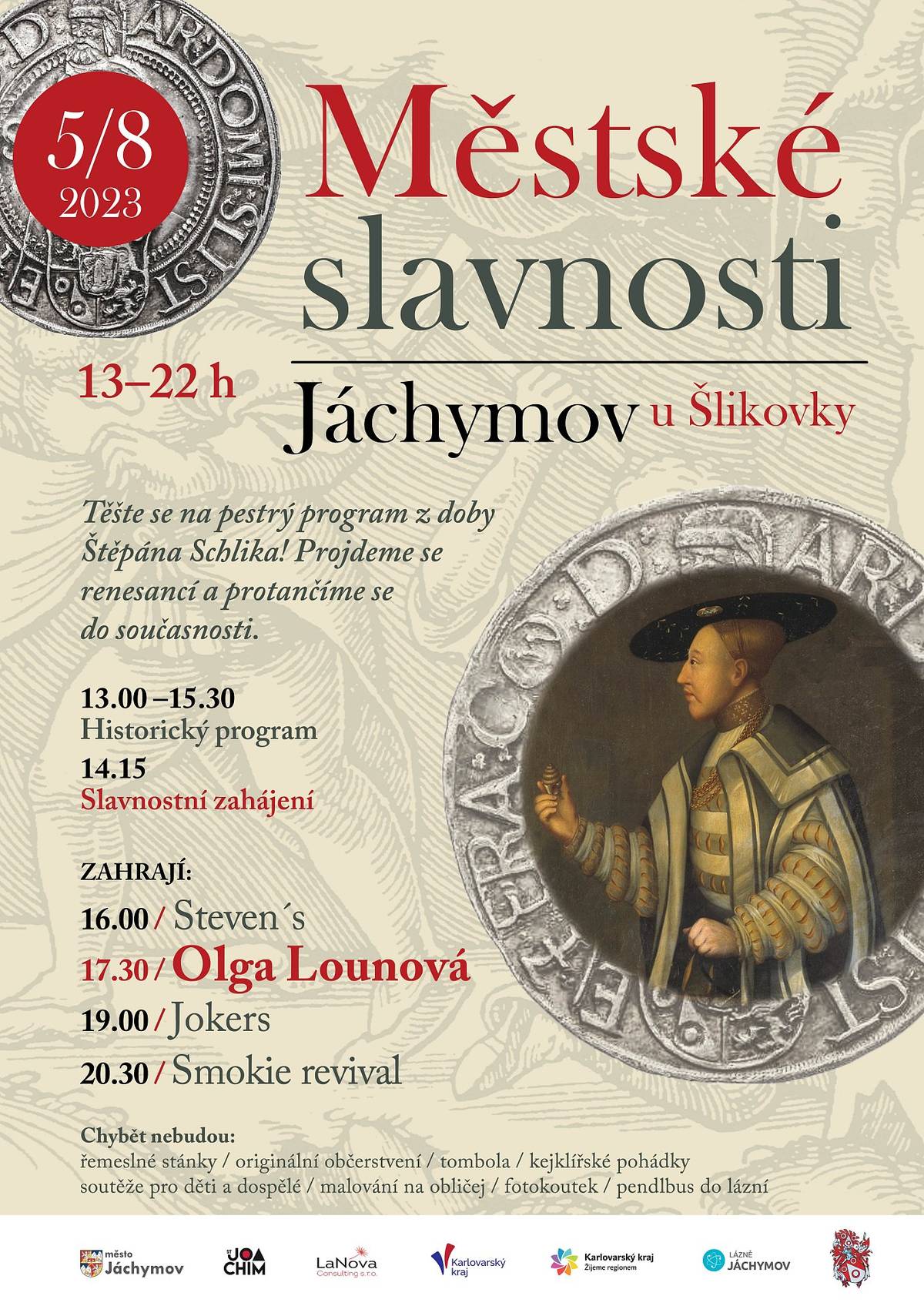 Letos si připomínáme 500 let, kdy český a uherský král Ludvík II. Jagelonský schválil Štěpánu Schlikovi dodatečně ražbu stříbrných mincí - to je řádný důvod k oslavě.
A my pro vás nachystali pestrý program z doby Štěpána Schlika, projdeme se renesancí a protančíme se do současnosti.
Těšit se můžete na úžasné uskupení MERLET a jejich historický program, včetně dobových stánků a rytířské stezky.
Hudebně nás potěší skvělá Olga Lounová, kapela JOKERS, Steven´s a SMOKIE revival.
https://1url.cz/mueB0