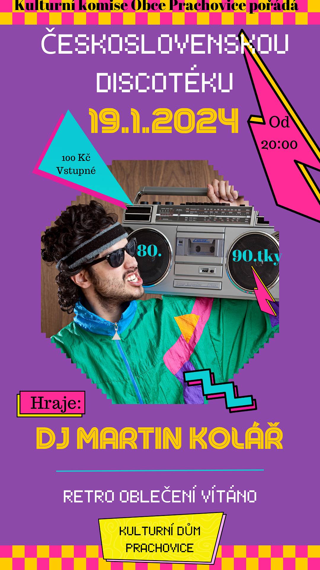 Kulturní komise pořádá
Československou diskotéku
19.1.2024 od 20:00
KD Prachovice
vstupné: 100 Kč