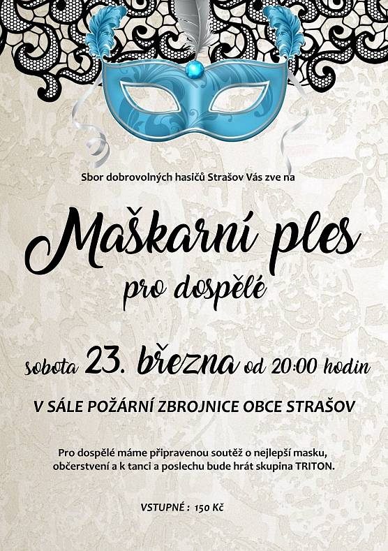 SDH Strašov Vás srdečně zve na tradiční maškarní ples, který se uskuteční v sobotu 23. března od 20 hod v sále požární zbrojnice obce Strašov