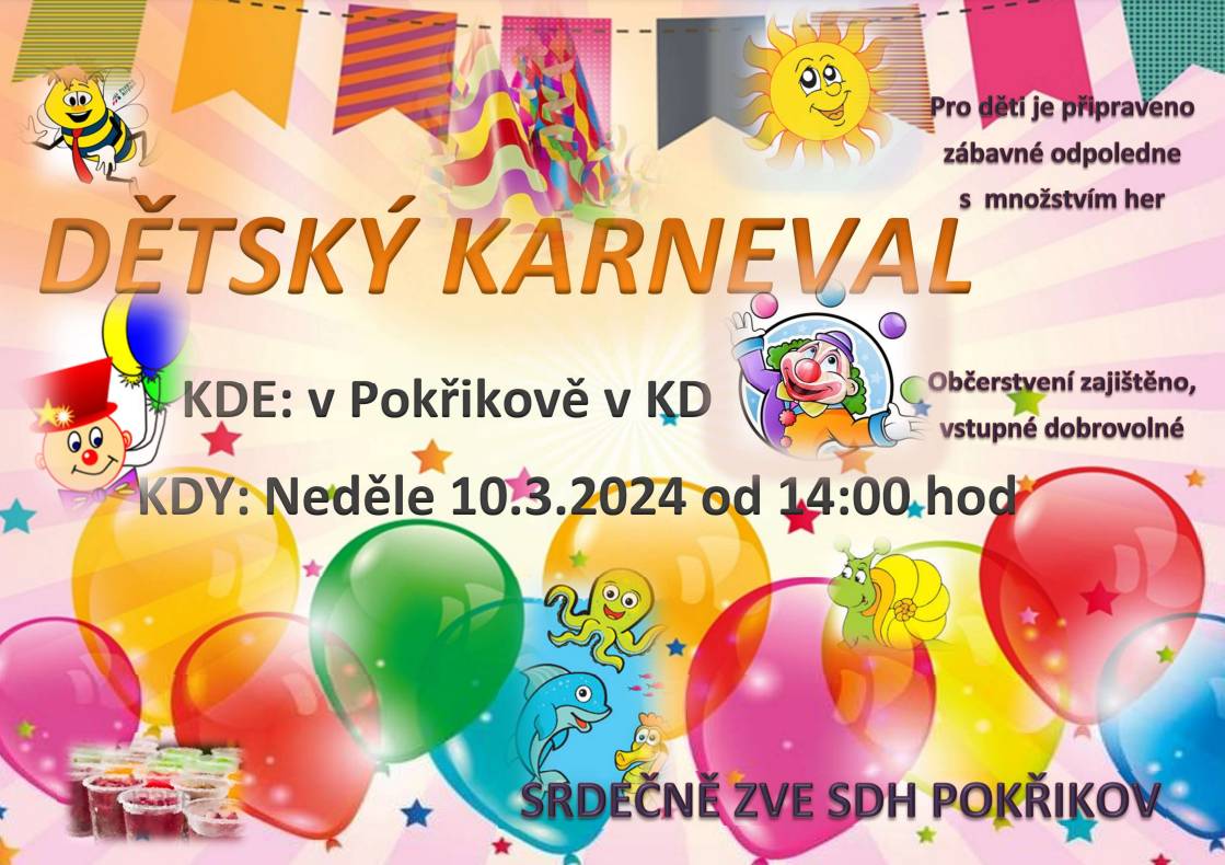 SDH Pokřikov zve děti a jejich rodiče na dětský karneval, který se koná v neděli 10. března od 14:00 hodin v KD Pokřikov.
