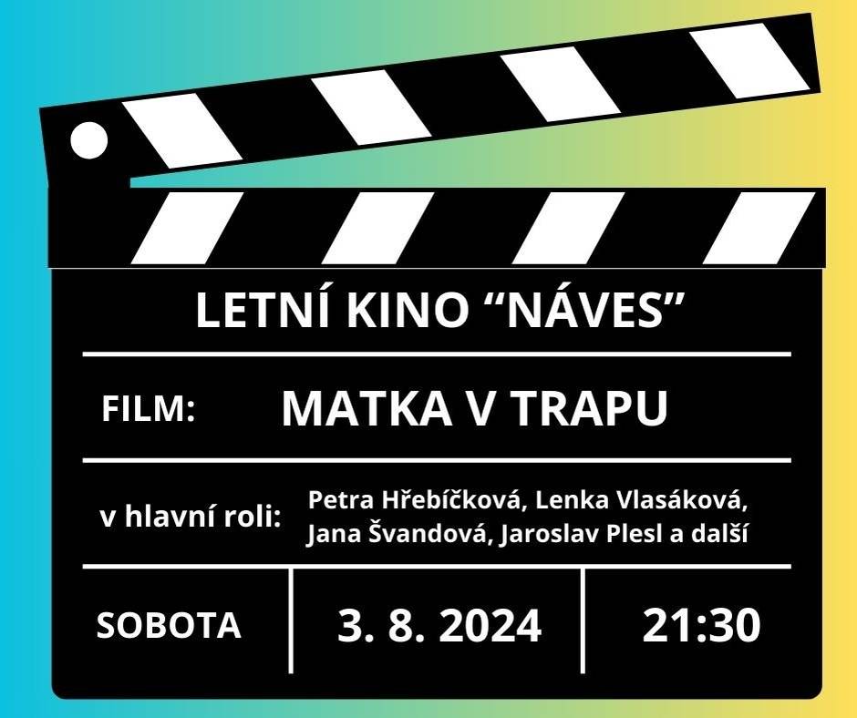 Další  filmový "kousek" s názvem "MATKA V TRAPU" se bude promítat dne 3.8.2024 od 21.30 hod. Čekáme na Vás !!!