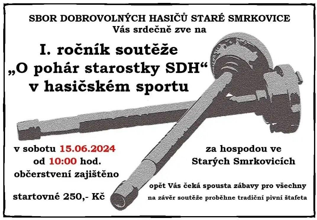SDH Staré Smrkovice Vás zve na 1.ročník soutěže v hasičském sportu. V sobotu 15.6.2024 od 10:00 hod. Budeme se na Vás těšit za hospodou ve Starých Smrkovicích.