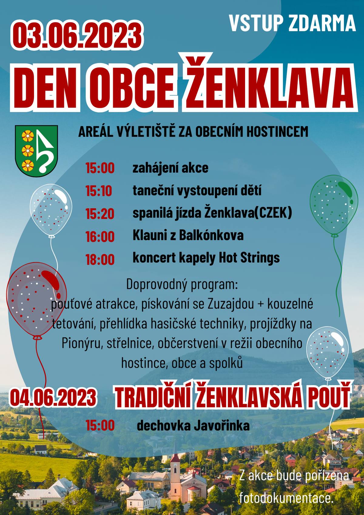 Zveme všechny občany na Den obce, který se koná 03.06.2023 od 15 hodin na výletišti. Připraven program pro děti (Klauni z Balónkova, pískování se Zuzajdou...), občerstvení a živá hudba v podání kapely Hot Strings. Všichni jste srdečně zváni.