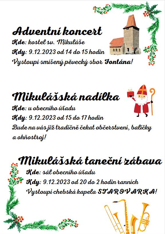 Vážení spoluobčané,
srdečně Vás zveme  dne 9.12. 2023 na Mikulášskou nadílku obohacenou o další programy.
Těšíme se na Vaši účast,
Josef Hrdý
starosta obce