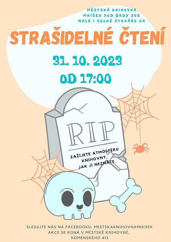 Na poslední říjnové odpoledne a večer je pro děti i dospělé připraven v městské knihovně zajímavý program. Nejprve to bude DÝŇOVÁ SLAVNOST na zahradě a potom dojde i na STRAŠIDELNÉ ČTENÍ.
Strašidelné čtení započne v 17 hodin v tajemných útrobách knihovny.Máte možnost zažít knihovnu tak, jak ji ještě neznáte!V naprosté tmě, pouze za mihotavého světla svíček, budeme číst hrůzostrašné příběhy z dob dávno minulých, které se možná i staly…Dýchne na vás dušičková atmosféra se vším všudy.Kdo má bujnou fantazii, určitě si přijde na své.
Těšíme se na vás v městské knihovně (Komenského 413) v úterý 31. října po setmění.