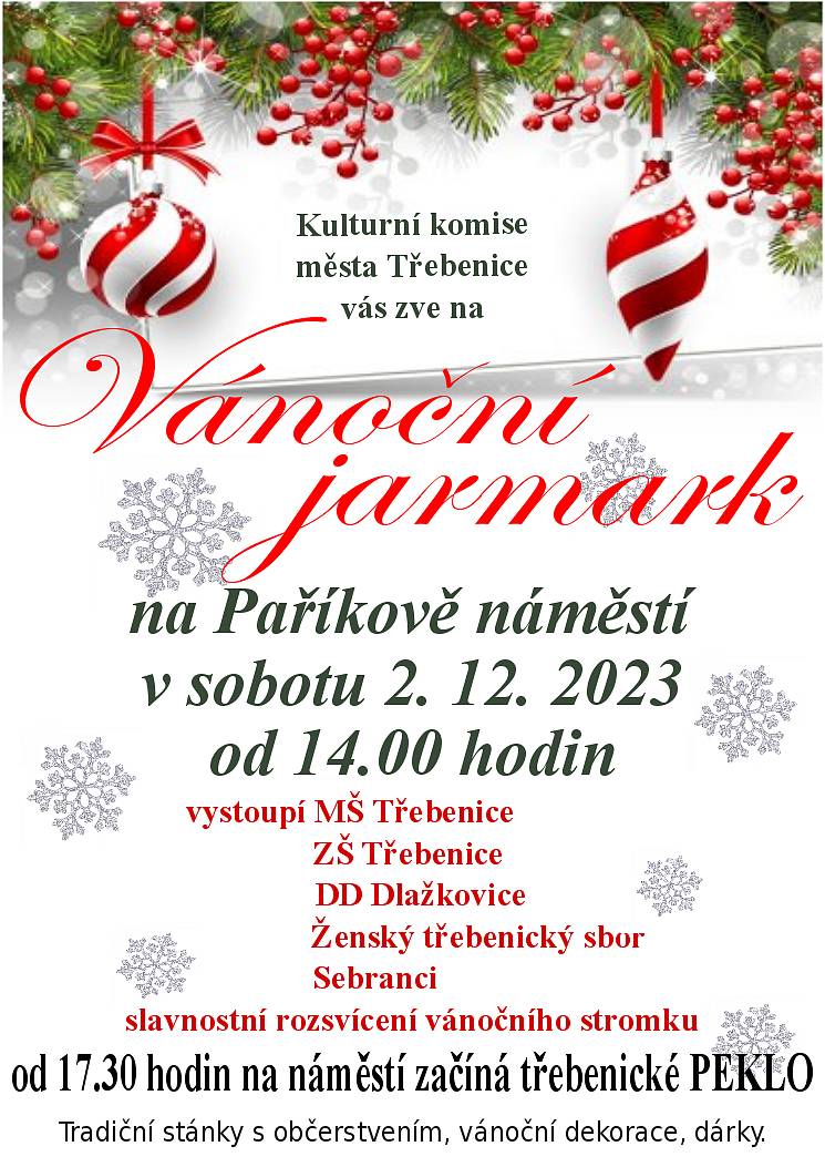 Kulturní komise vás zve na Vánoční jarmark, který se koná 2.12.2023 od 14.00 hodin na Paříkově náměstí. Po jarmarku bude od 17.30 hodin následovat PEKLO od třebenických hasičů.