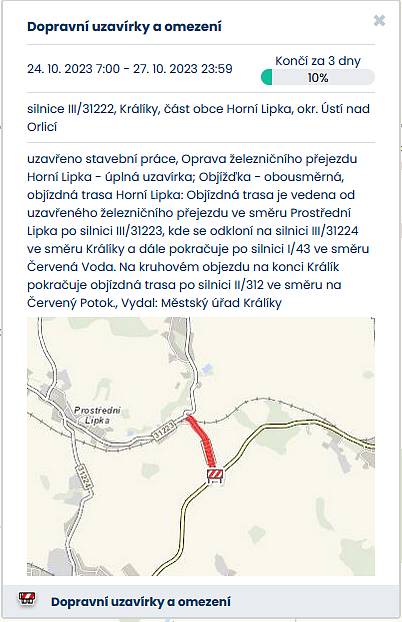 Informujeme o úplné uzavírce silnice č. III/31222 a to v místě od křižovatky se silnicí II/312 až po křižovatku se silnicí III/31223 v katastrálním území Horní Lipka z důvodu opravy zdejšího železničního přejezdu. Uvedená silnice bude uzavřena od dne 24.10.2023 do dne 27.10.2023.