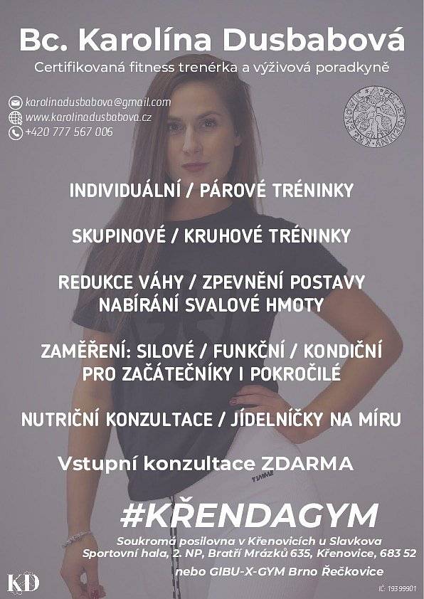 Ve sportovní hale v Křenovicích  bylo otevřeno nové soukromé fitness studio Bc. Karolíny Dusbabové.