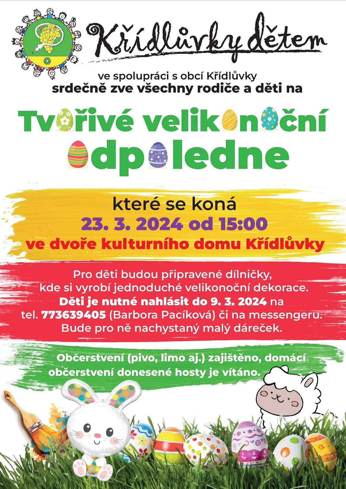 Spolek Křídlůvky dětem Vás zve na Tvořivé velikonoční odpoledne, které se uskuteční 23. 3. 2024. Pro děti jsou nachystány dílničky a malý dárek. Účast dětí je nutné nahlásit do 9.3. na tel. 773 639 405 (Barbora Pacíková). Občerstvení zajištěno, domácí dobroty vítány.
