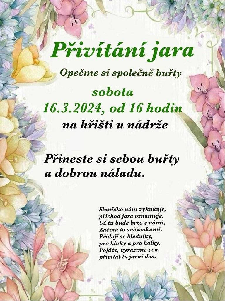 Přivítání jara – opékání buřtů
Zveme Vás 16.3. od 16:00 na hřiště u požární nádrže na první jarní opékání buřtů.
Akci pro vás pořádá Hospůdka Na návsi