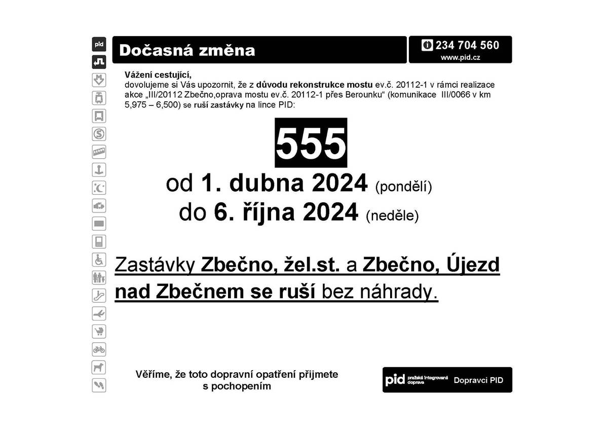 Z důvodu rekonstrukce mostu ve Zbečně přes Berounku se rusí zastávky Zbečno, žel.st. a Zbečno, Újezd nad Zbečnem a to bez náhrady. Nový jízdní řád přikládáme do přílohy.