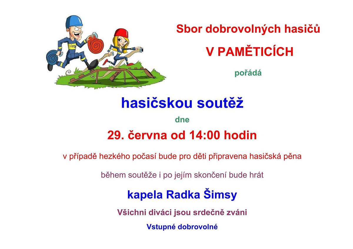 Hasiči z Pamětic zvou občany na hasičskou soutěž v Paměticích v sobotu 29.6.2024 od 14:00 hodin. Během soutěže a po jejím skončení bude hrát kapela Radka Šimsy.