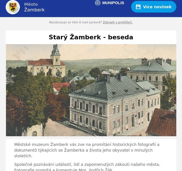 Městské muzeum Žamberk vás zve na promítání historických fotografií a dokumentů týkajících se Žamberka a života jeho obyvatel v minulých stoletích.
Společné poznávání událostí, lidí a zapomenutých zákoutí našeho města. Fotografie promítá a komentuje Mgr. Jindřich Žák.
Vstupné 50 Kč.
Vzhledem k omezené kapacitě je nutné si předem rezervovat místo k sezení na tel. 465 611 678.

Kdy: 25. září 2024 od 17 hodin
Kde: Městské muzeum Žamberk
