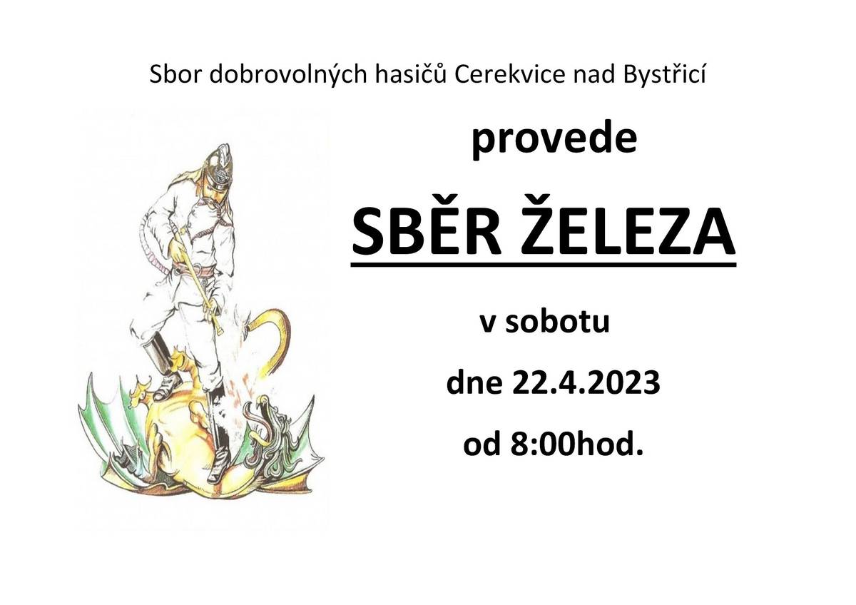 Sbor dobrovolných hasičů v Cerekvici nad Bystřicí pořádá sběr železného šrotu.
Kdy: v sobotu 22. 4. 2023 od 8.00 hodin.