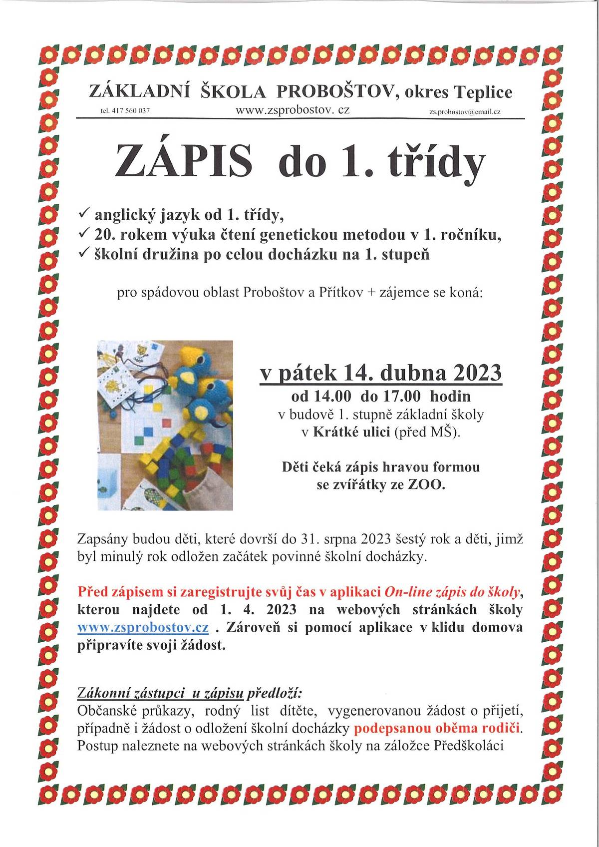 V pátek 14. 4. od 14.00 do 17.00 se koná v budově ZŠ Proboštov - 1. stupeň v Krátké ulici zápis dětí do 1. třídy.