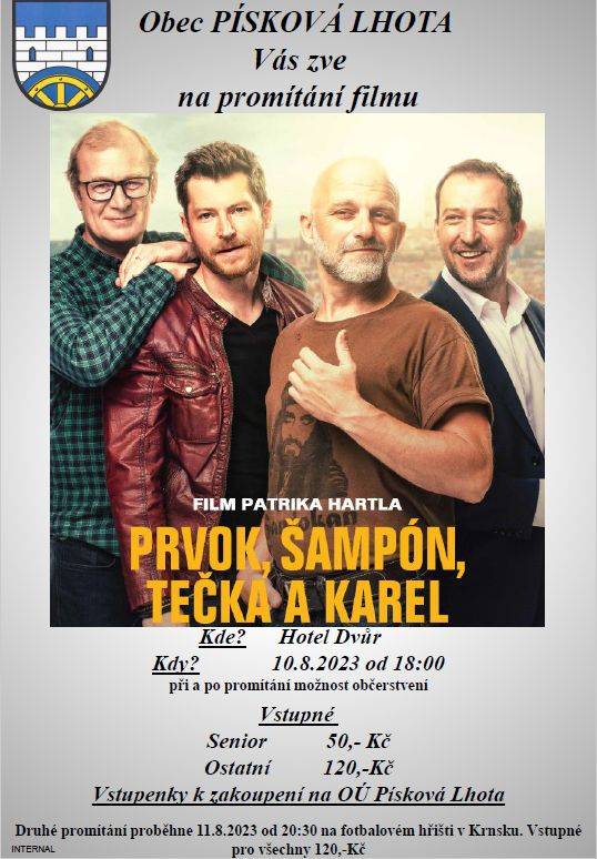 Obec Písková Lhota Vás zve na promítání filmu PRVOK, ŠAMPÓN, TEČKA a KAREL.

Promítání se bude konat v hotelu Dvůr 10.srpna od 18:00hod.
V průběhu promítání a po jeho skončení bude možnost občerstvení v hotelu Dvůr.
Vstupné pro seniory je 50,- Kč a pro ostatní 120Kč.
Vstupenky jsou k zakoupení na OÚ Písková Lhota.