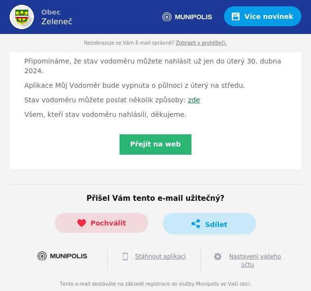 Připomínáme, že stav vodoměru můžete nahlásit už jen do úterý 30. dubna 2024.
Aplikace Můj Vodoměr bude vypnuta o půlnoci z úterý na středu.
Stav vodoměru můžete poslat několik způsoby: zde
Všem, kteří stav vodoměru nahlásili, děkujeme.