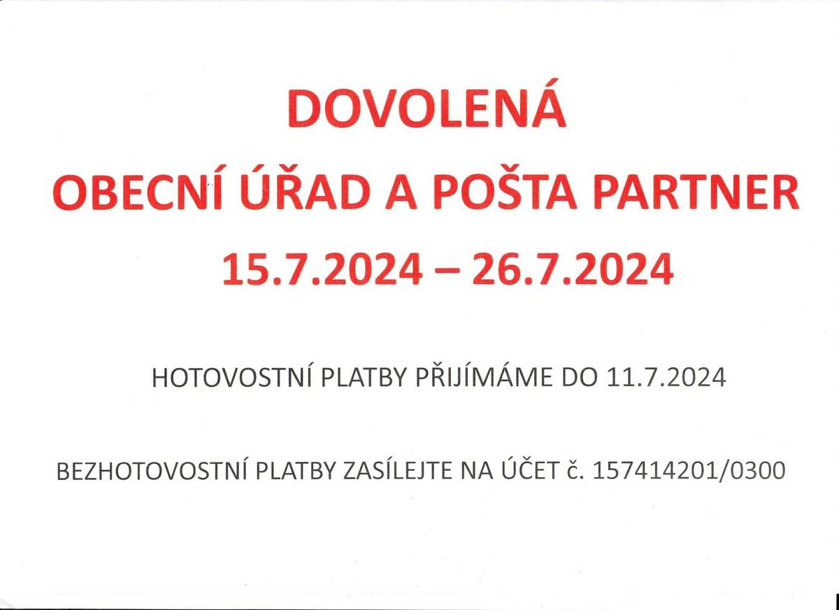DOVOLENÁ - OBECNÍ ÚŘAD A POŠTA PARTNER VERUŠIČKY
15.7.2024 - 26.7.2024.