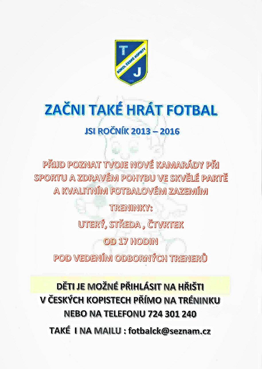 Děti je možné přihlásit na hřišti v Českých Kopistech na tréninku, který se koná každé úterý, středu a čtvrtek od 17 hodin, nebo na telefonním čísle 724 301 240.