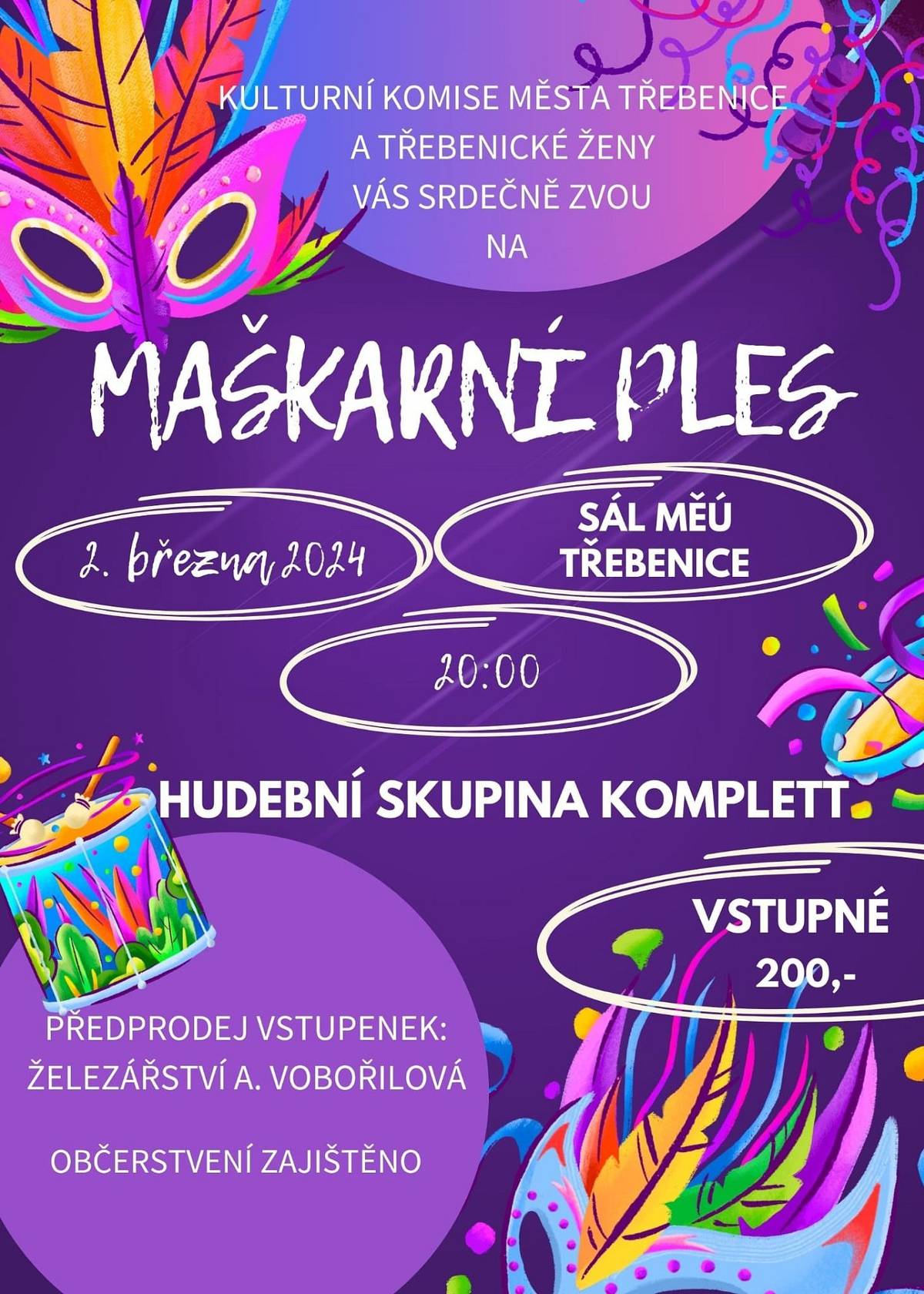 Kulturní komise města Třebenice a Třebenické ženy zvou na Maškarní ples 2. března 2024 v sále MěÚ Třebenice od 20.00 hodin. K tanci a poslechu hraje skupina Komplett. Vstupné 200 Kč.