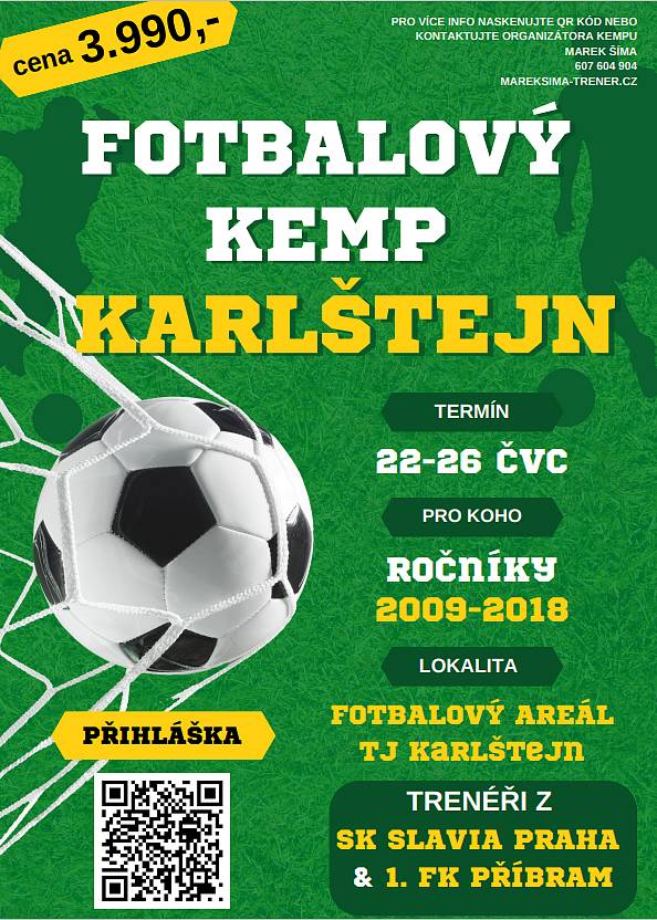 Vážení přátelé,
ještě nemáte prázdninový program pro své ratolesti? V týdnu od 22. do 26.7. bude probíhat na hřišti TJ Karlštejn FOTBALOVÝ KEMP (formou příměstského tábora) vedený zkušenými kvalifikovanými trenéry.
Fotbalový kemp je pro děti od 6 do 14 let - pro aktivní kopáče i nepolíbené fanoušky. Naši profesionální trenéři z mládežnických akademií Slavie a Příbrami umí pracovat se všemi a náš společný cíl je naučit vašeho syna či dceru milovat fotbal a hlavně milovat pohyb. Nemusíte mít tedy strach, že bychom tlačili na výkon, nebo se váš fotbalista necítil v každém cvičení jako vítěz.
Více informací na https://mareksima-trener.cz/fotbalovy-kemp-2024-hrastice/
Sportu zdar! :-)
městys Karlštejn