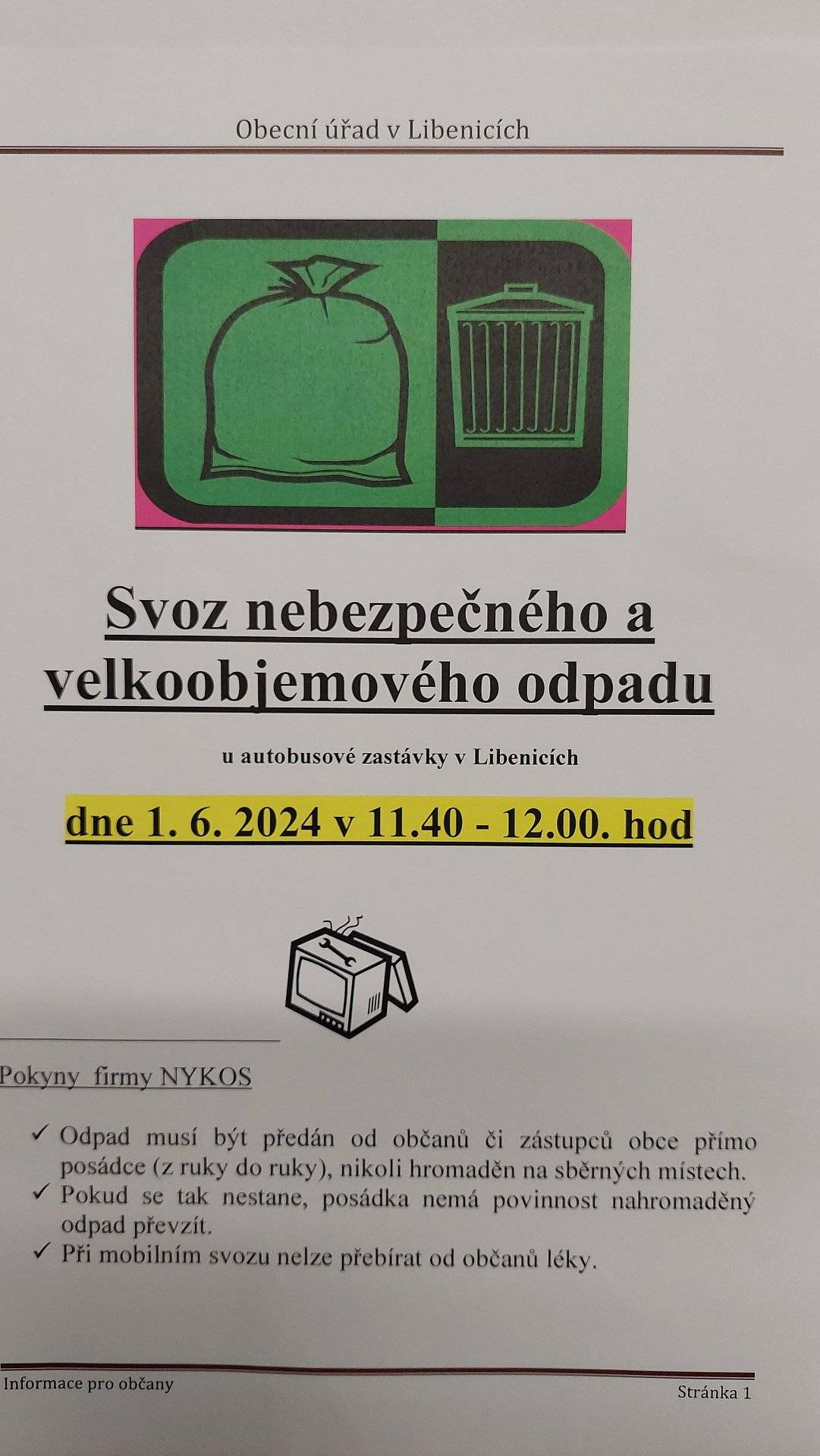 Svoz nebezpečného a velkoobjemového odpadu se bude konat 1.6.2024 v 11:40 -12:OO u autobusové zastávky v Libenicích