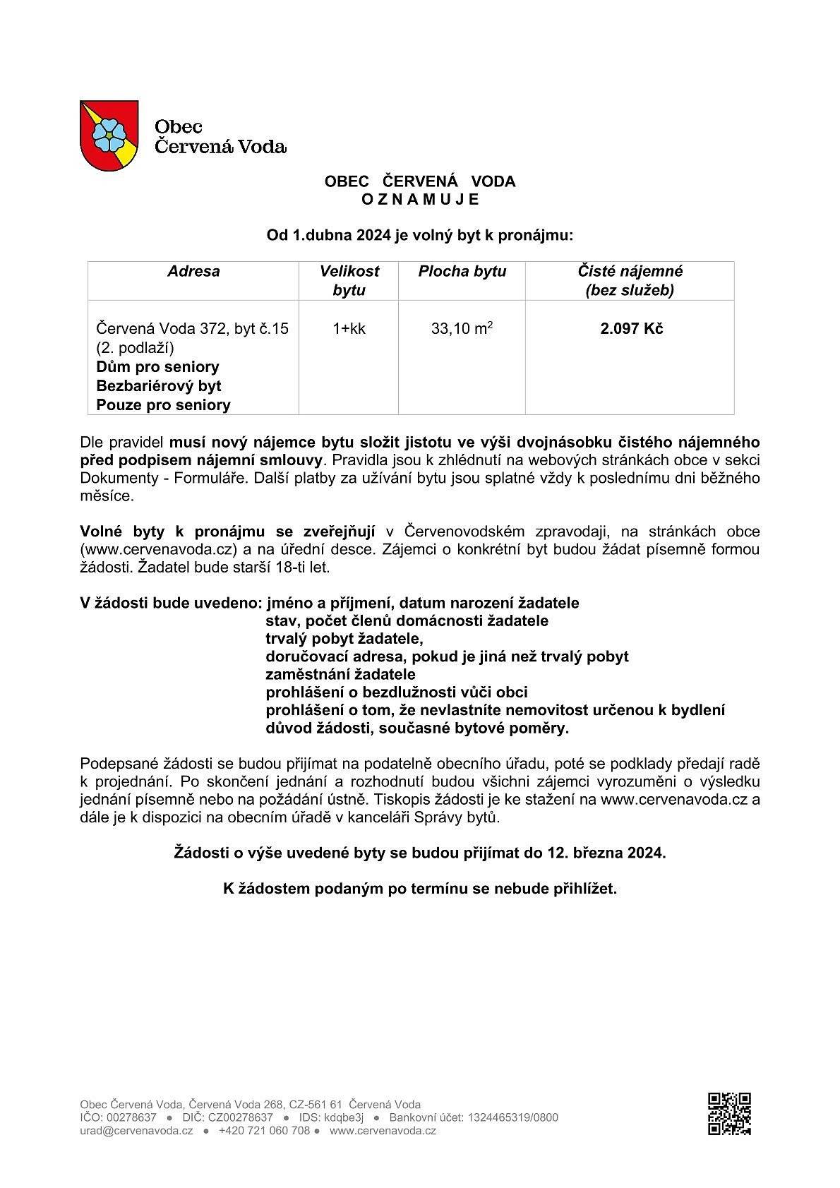 Žádosti lze podávat do 12. března 2024.
Formulář žádosti o pronájem bytu si můžete stáhnout zde: https://www.cervenavoda.cz/dokumenty-a-formulare/formulare