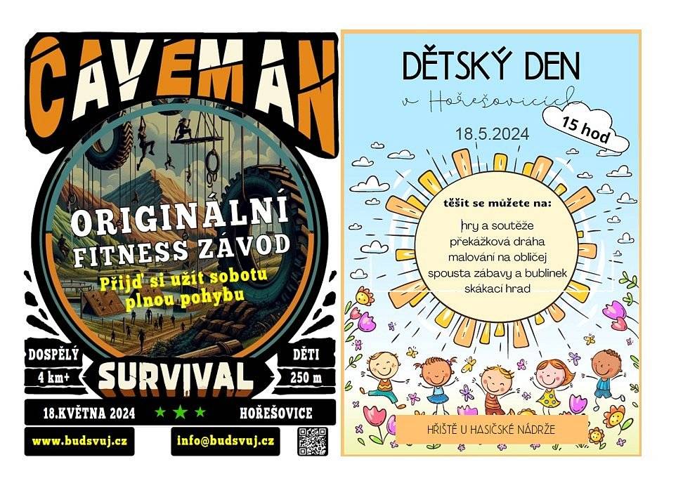 18.5. bude na hřišti u hasičcké nádrže probíhat tradiční fitnes závod caveman a od 15:00 se můžete těšit na dětský den.
Vice informaci na www.budsvuj.cz a www.horesovice.cz