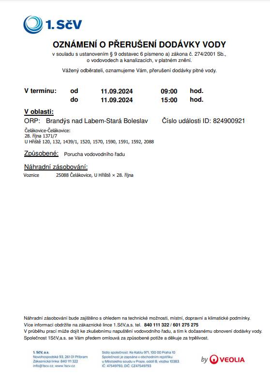 Přerušení dodávky vody 11.9.2024 od 9:00-15:00 hod.
V oblasti Čelákovice-Čelákovice: 28. října 1371/7 U Hřiště 120, 132, 1439/1, 1520, 1570, 1590, 1591, 1592, 2088
Náhradní zásobování:Voznice 25088 Čelákovice, U Hřiště × 28. října.
