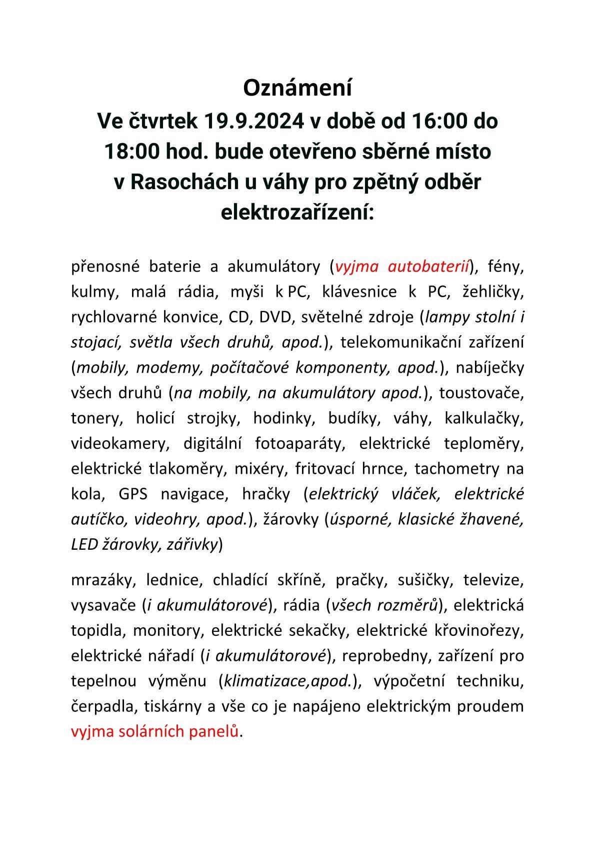 Zpětný odběr elektrozařízení. Rasochy u váhy, čtvrtek 19.9.2024, 16.00 - 18.00 hodin.