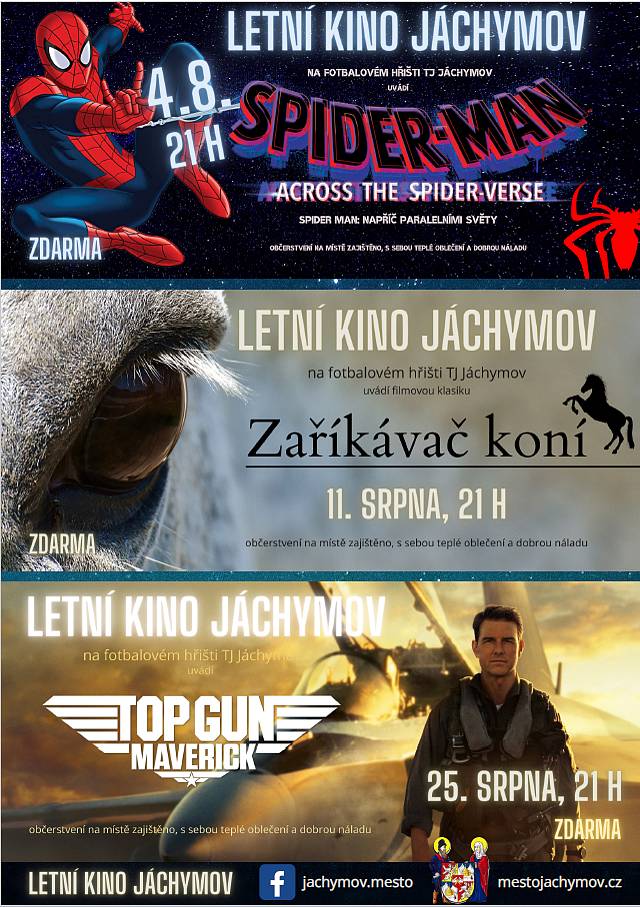 Letní promítání na fotbalovém hřišti TJ Jáchymov
Občerstvení na místě zajištěno, s sebou teplé oblečení, promítat se začne vždy po setmění, zhruba kolem 21 h.
Vstupné je zdarma
Filmový program:
4.8. Spider Man: Napříč paralelními světy
11.8. Zaříkávač koní
25.8. Top Gun: Maverick