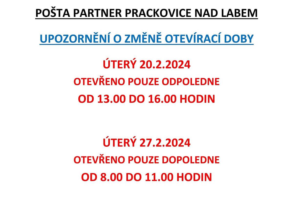 Upozorňujeme občany na změnu v otevírací době na poště Partner v Prackovicích. V úterý 20.2. pouze odpolední provoz od 13 do 16 hodin, v úterý 27.2. pouze dopolední provoz od 8 do 11 hodin.