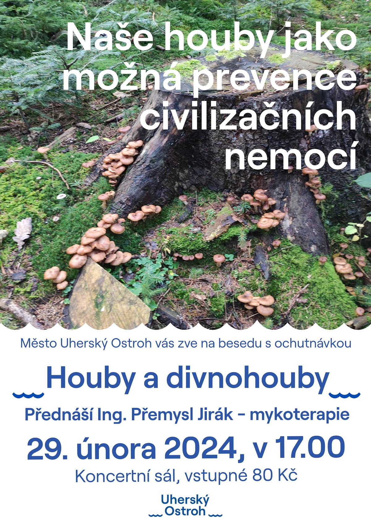 Ve čtvrtek 29. února 2024 v 17:00 se v koncertním sále na ostrožském zámku uskuteční beseda s ochutnávkou věnovaná houbám a divnohoubám. Přednáška bude zaměřena na příznivé účinky a vliv hub a divnohub na ochranu organismu před civilizačními nemocemi. Přednáší Ing. Přemysl Jirák, který se věnuje mykoterapii. Vstupné 80 Kč.