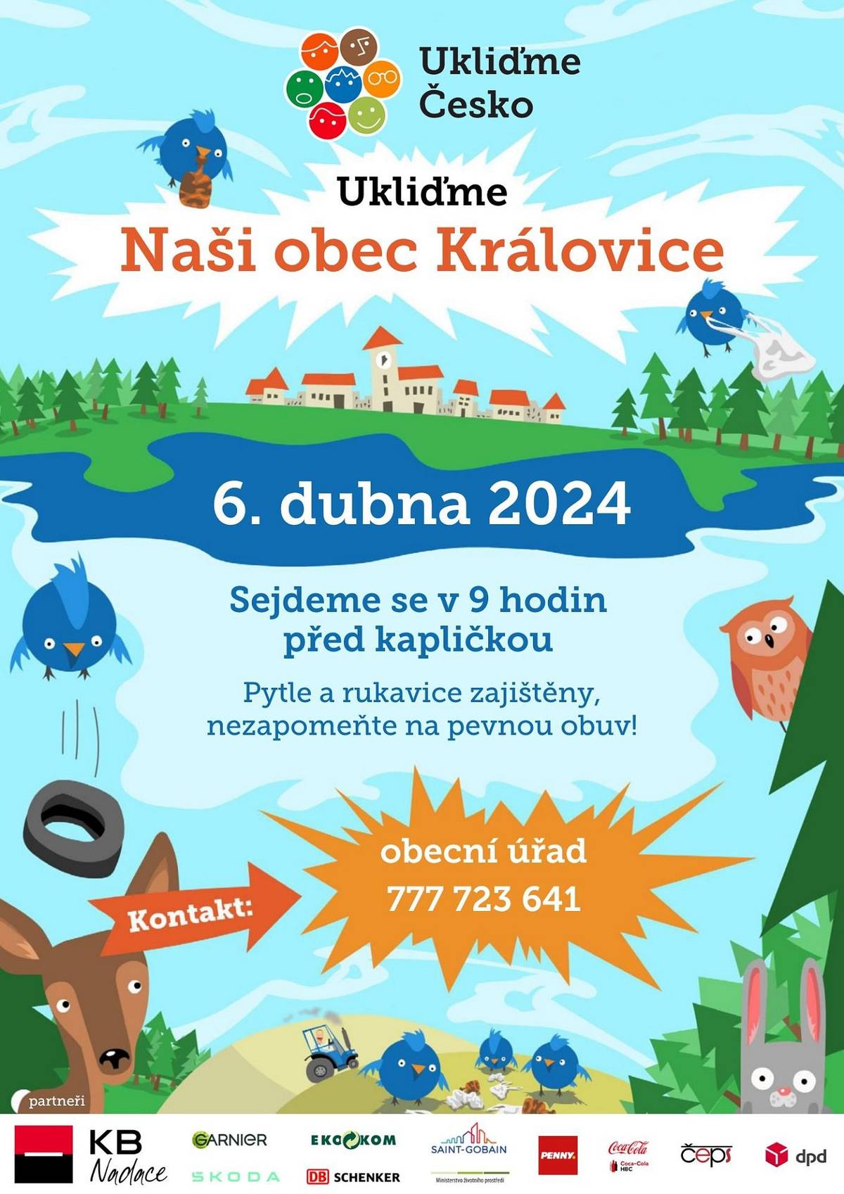 Ukliďme Česko 6.4.2024
 

Obec Královice se připojila k celorepublikové iniciativě Ukliďme Česko. Zapojte se i vy!  Zapojit se můžete do skupiny, anebo uklízet samostatně.
Ukliďme Česko je dobrovolnická úklidová akce, která proběhne na území obce Královice.
Úklid proběhne v sobotu 6.4.2024 od 9,00-12,00 hodin. Sraz je v 9,00 hodin u kapličky. Pytle a rukavice zajištěny. 
Vážení občané, připojte se k nám, ať máme krásnou a čistou obec.