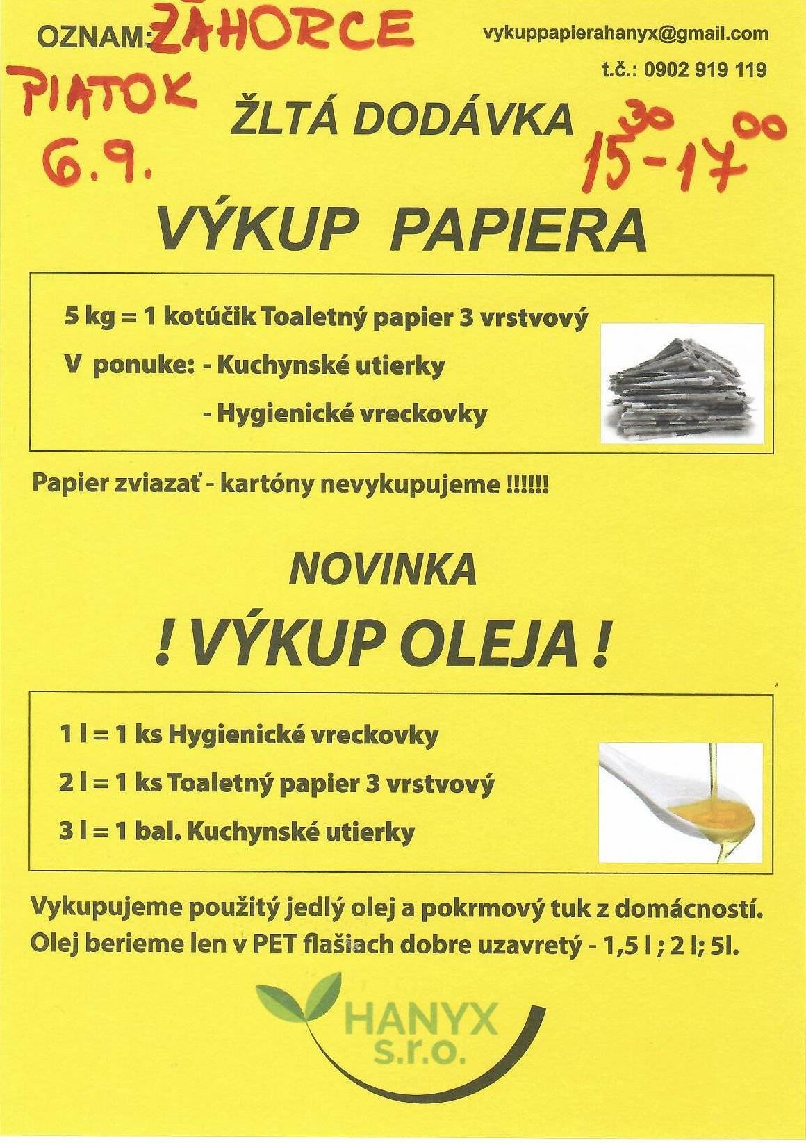 Vážení občania oznamujeme, že 6.9.2024 (v piatok) o 15.30 až 17.00 hod. sa uskutoční výkup papiera (okrem kartónov) a použitého jedlého kuchynského oleja v PET fľašiach výmenou za toaletný papier, papierové kuchynské utierky a hygienické vreckovky.