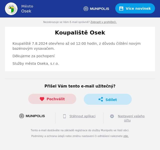 Koupaliště 7.8.2024 otevřeno až od 12:00 hodin, z důvodu čištění novým bazénovým vysavačem.
Děkujeme za pochopení
Služby města Oseka, s.r.o.
