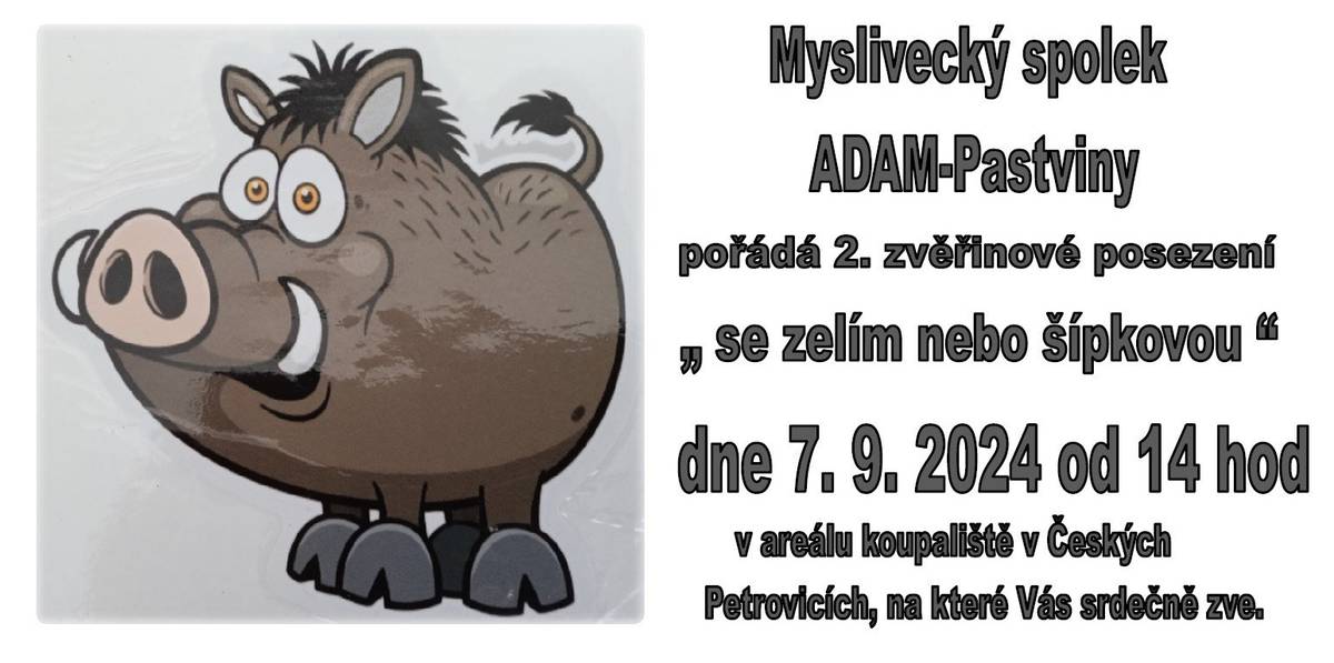 Myslivecký spolek Adam pořádá 2. zvěřinové posezení dne 7. 9. 2024 od 14 00 hod. v areálu chaty u koupaliště.