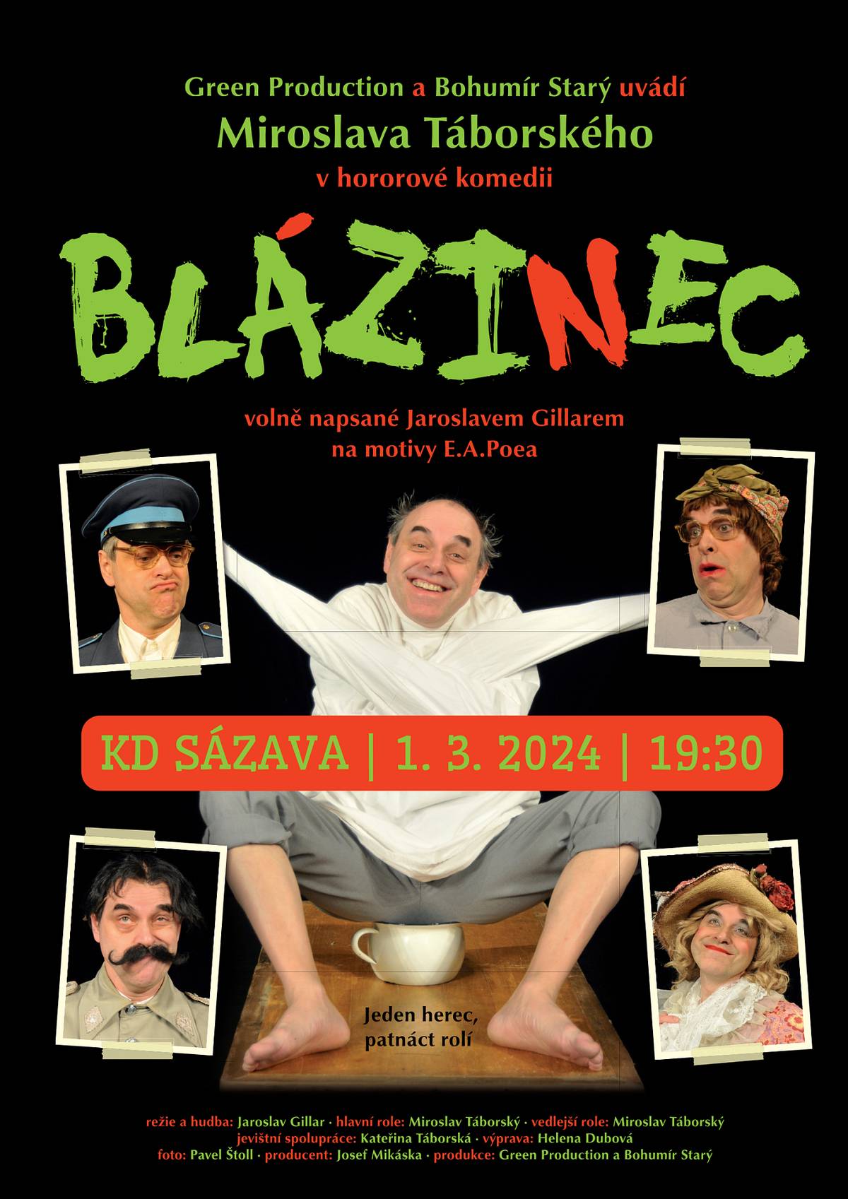 Blázinec - Miroslav Táborský - divadelní hra ve které hlavní roli, jako i všechny další, ztělesňuje jediný herec. V Sázavském divadle 1. března od 19:30 hodin. Vstupenky v předprodeji v TIC Sázava. 
Hra BLÁZINEC Jaroslava Gillara je napínavou groteskou o světě, ve kterém se vlády zmocní blázni z jednoho psychiatrického ústavu. Téma ovládnutí společnosti šílencem je stále aktuální. Nečekané zvraty a konflikty jsou doprovázeny šílenými situacemi jako z němého filmu. Výstupy často připomínají dramatiku absurdního divadla. Hra je inspirována mimo jiné motivy E. A. Poea, sugestivní scény strachu a hrůzy jsou protkány typickým Poeovským humorem a vytvářejí tak pro diváka velký jevištní zážitek.