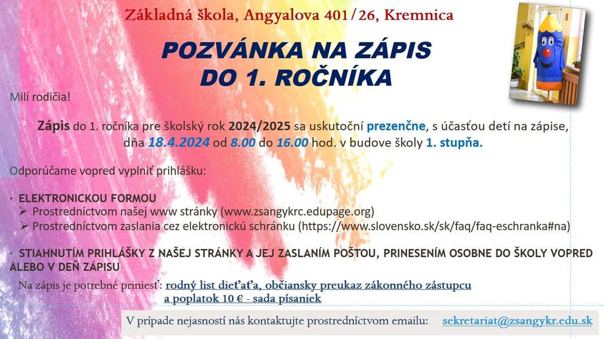 Zápis do 1. ročníka základnej školy Riaditeľstvo Základnej školy, Angyalova ul. č. 401/26 a Základnej školy Pavla Križku, Ul. Pavla Križku 392/8, oznamuje zákonným zástupcom detí, ktoré majú začať plniť povinnú školskú dochádzku v školskom roku 2024/2025, žezápis do 1. ročníka základnej školy sa uskutoční dňa  18. apríla 2024 v čase od 8. 00 do 16. 00 hodiny v obidvoch školách. Zápis sa bude organizovať s osobnou účasťou detí. Pred zápisom je možné vyplniť elektronickú prihlášku, ktorá je  zverejnená na webových sídlach základných škôl/prípadne je možné využiť elektronické schránky škôl. Bližšie informácie budú zverejnené v priestoroch a stránkach obidvoch škôl najneskôr 15 dní pred konaním zápisu do 1. ročníka základnej školy.