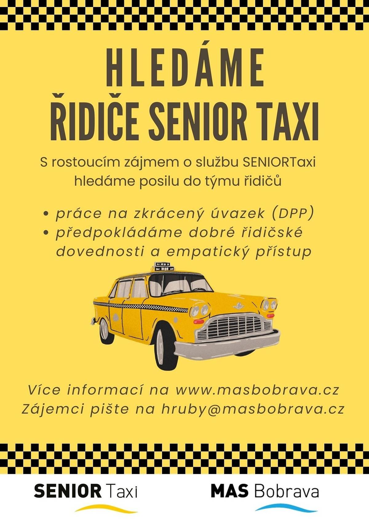 S rostoucím zájmem o službu SENIOR TAXI hledá MAS Bobrava posilu týmu řidičů. Jedná se o práci na zkrácený úvazek (DPP), předpokládají se dobré řidičské dovednosti a empatický přístup. Více info na www.masbobrava.cz. Zájemci pište na hruby@masbobrava.cz.