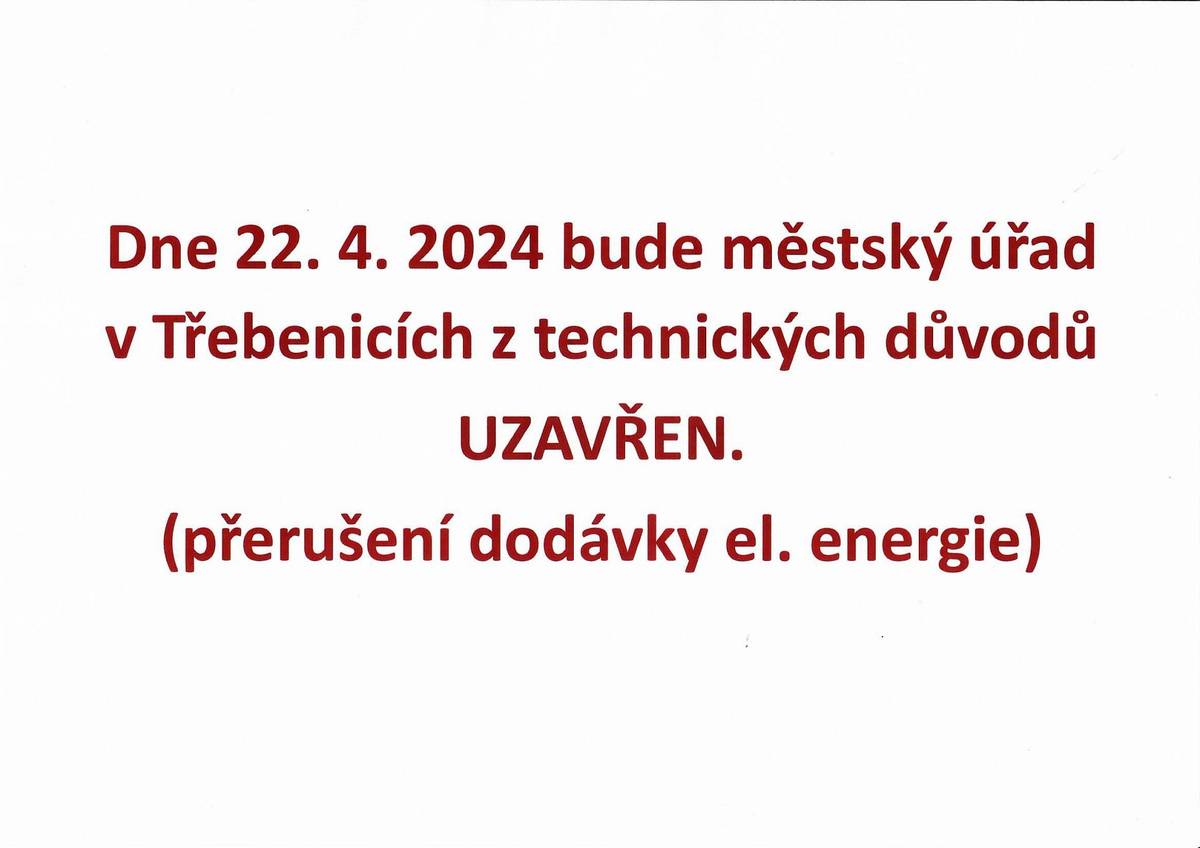 Dne 22. 4. 2024 bude městský úřad z technických důvodů uzavřen.